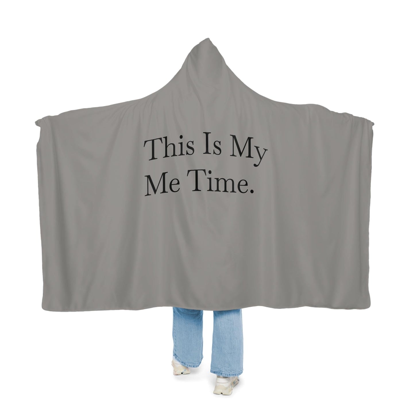 This Is My Me Time – Hooded Blanket, Cozy Sherpa Self Care, Soft Gray Lounge Wear