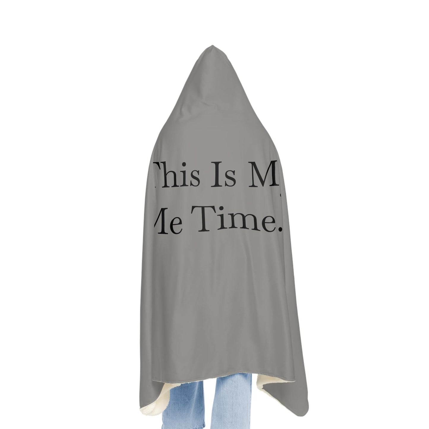 This Is My Me Time – Hooded Blanket, Cozy Sherpa Self Care, Soft Gray Lounge Wear