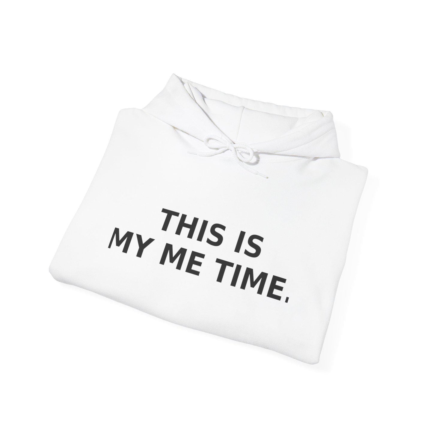 This Is My Me Time – Hoodie | Cozy Self Care, Mindfulness Apparel