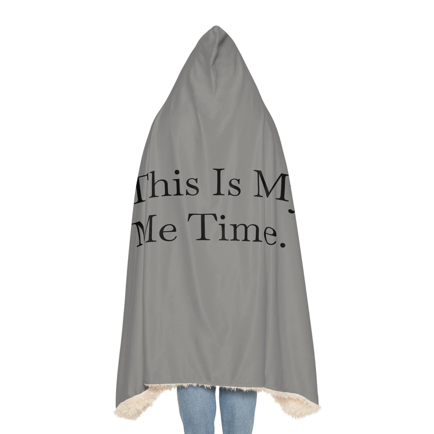 This Is My Me Time – Hooded Blanket, Cozy Sherpa Self Care, Soft Gray Lounge Wear