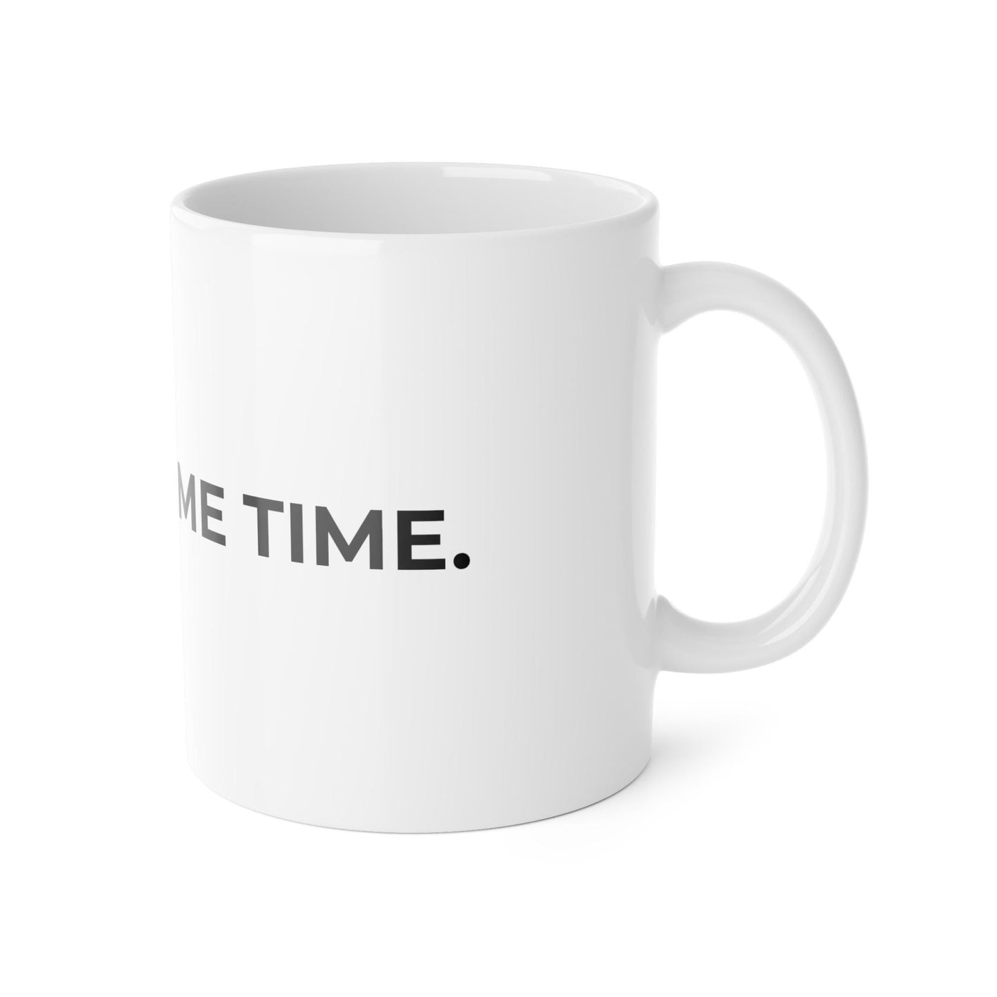 This Is My Me Time Mug | White Ceramic 11oz