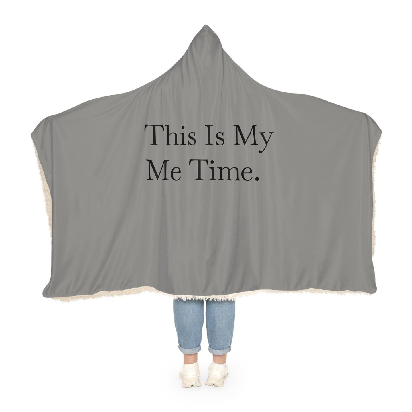 This Is My Me Time – Hooded Blanket, Cozy Sherpa Self Care, Soft Gray Lounge Wear