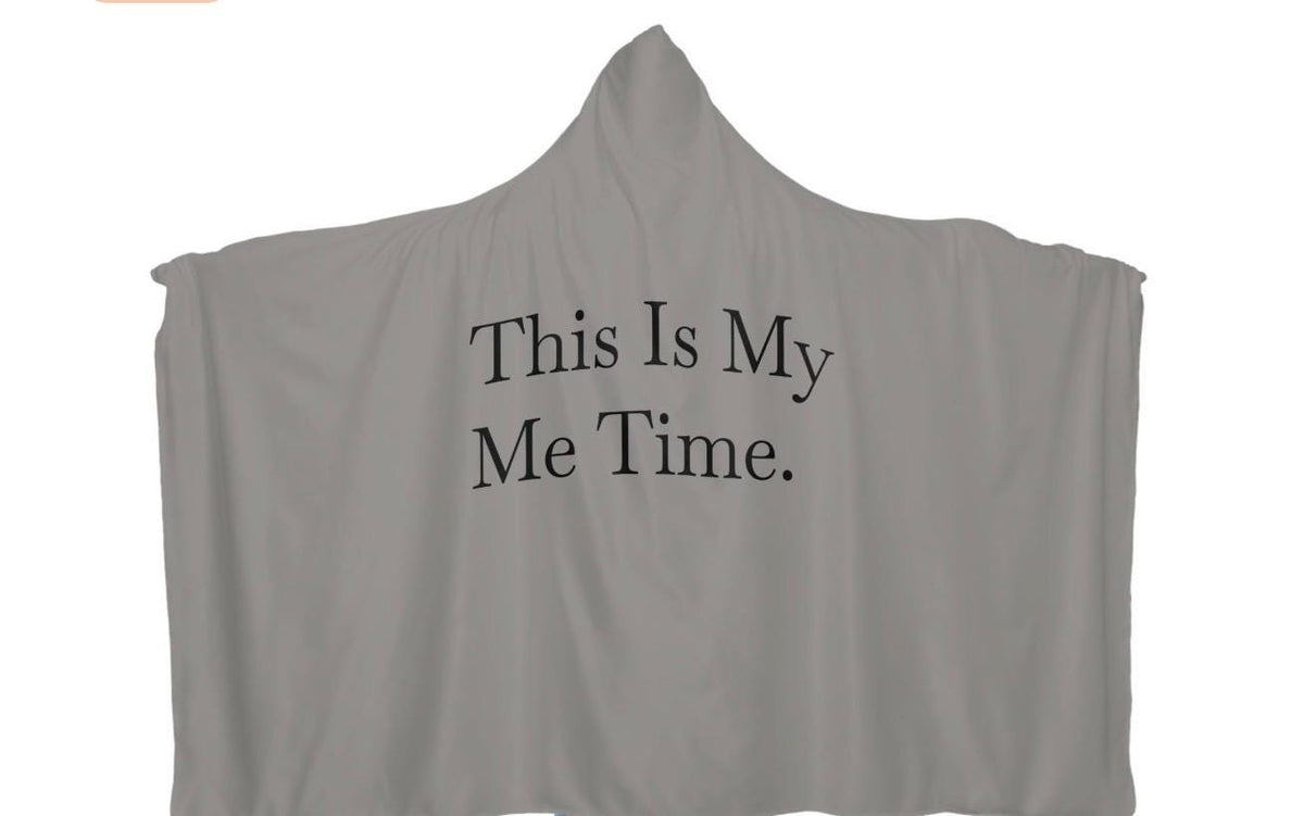 Hooded Blanket | Wearable Sherpa Blanket, Cozy Gift for Women, This Is My Me Time